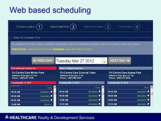 HEALTHCARE Realty & Development Services
Web based scheduling
 