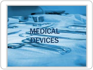 MEDICAL
DEVICES
 