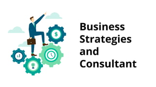 Business
Strategies
and
Consultant
 