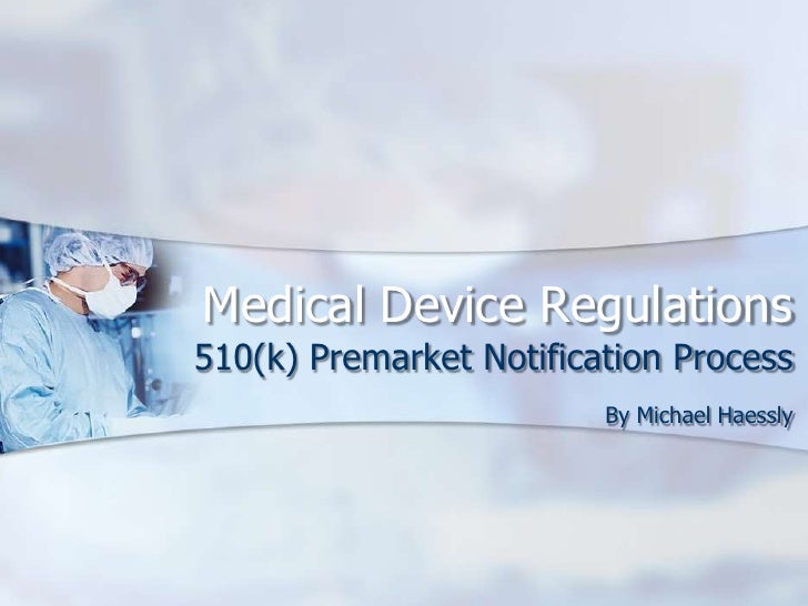 Medical Device Regulations 510(k) Process