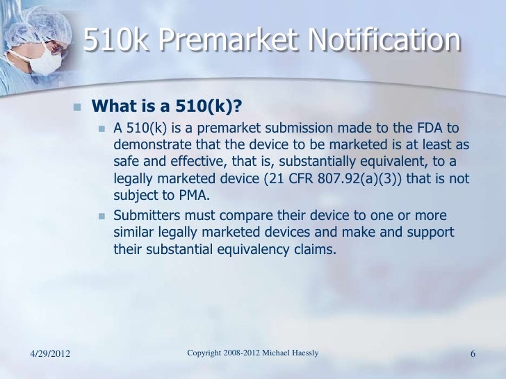 A 510 K Premarket Notification Is Submitted