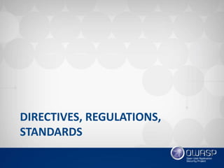 DIRECTIVES, REGULATIONS,
STANDARDS
 