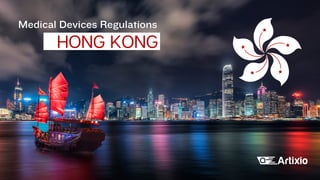 Medical Devices Regulations
HONG KONG
 