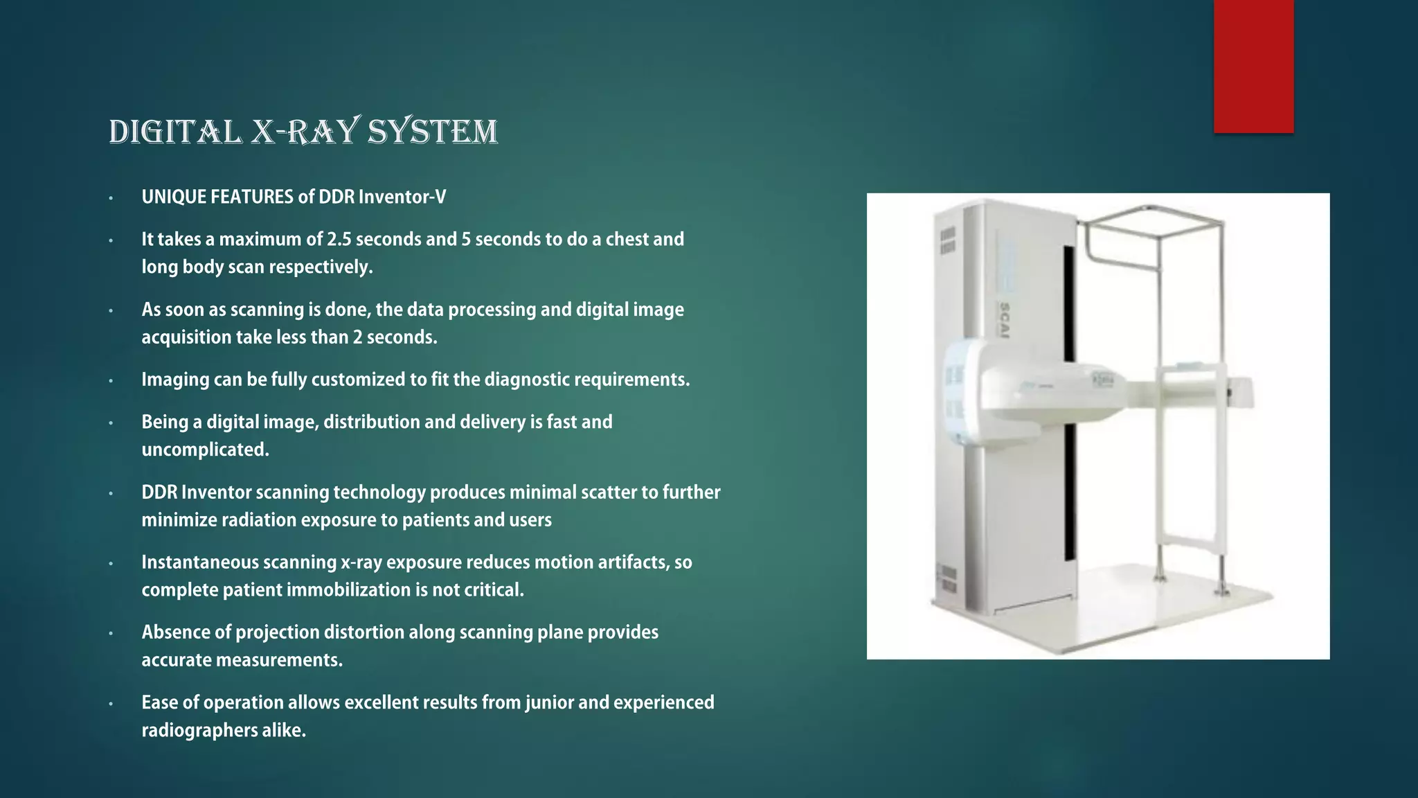 DIGITAL X-RAY SYSTEM
•
•
•
•
•
•
•
•
•