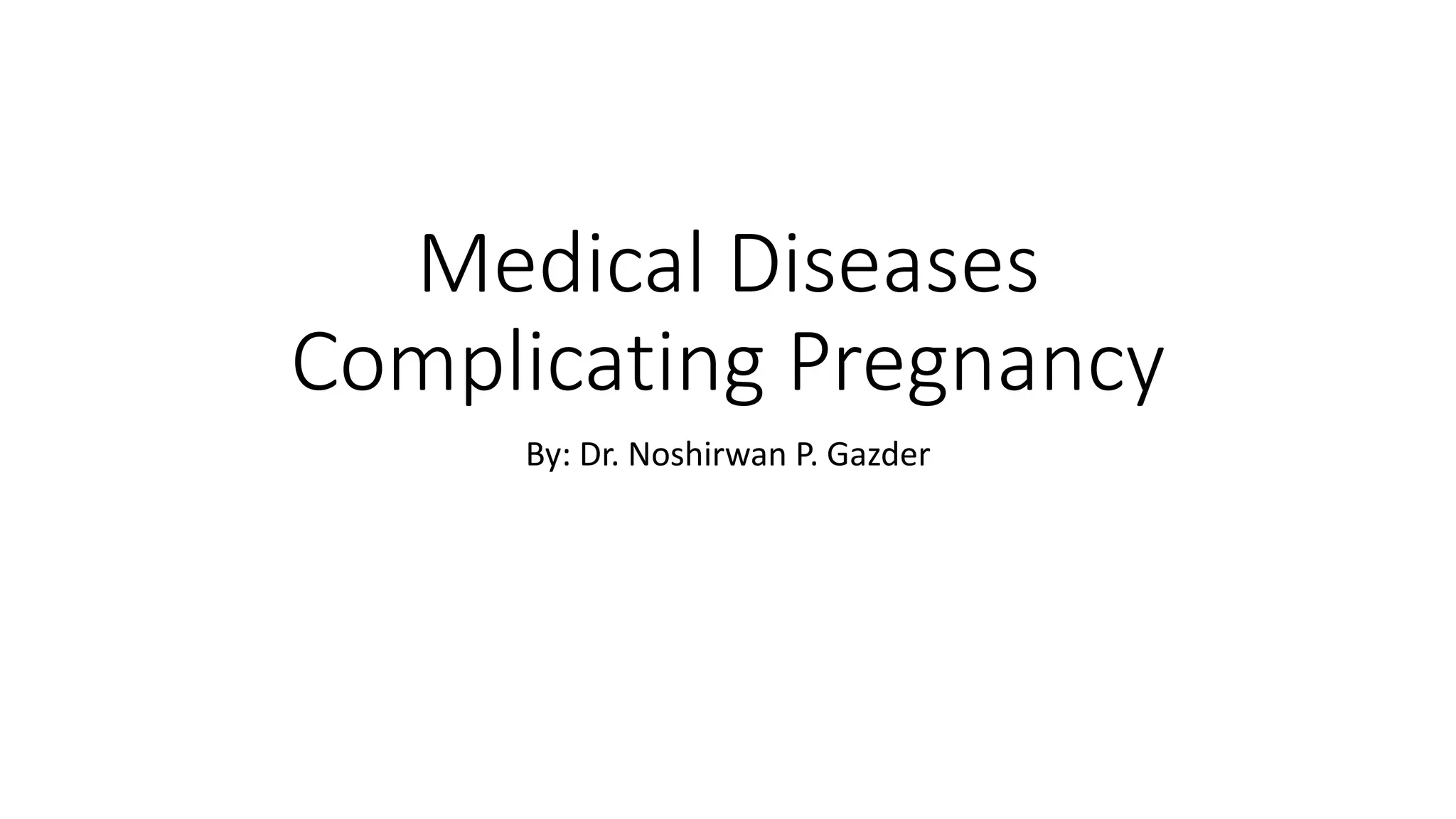 Medical Diseases Complicating Pregnancy | PPTX