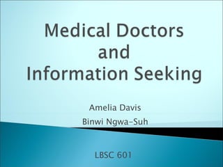 Amelia Davis Binwi Ngwa-Suh LBSC 601 