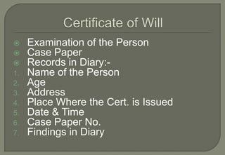     Examination of the Person
    Case Paper
    Records in Diary:-
1.   Name of the Person
2.   Age
3.   Address
4.   Place Where the Cert. is Issued
5.   Date & Time
6.   Case Paper No.
7.   Findings in Diary
 