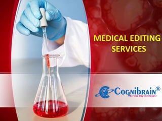 MEDICAL EDITING
SERVICES
 
