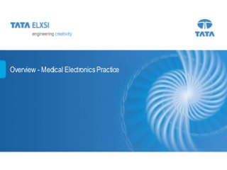 1
Overview - Medical Electronics Practice
 