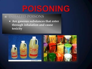 

INHALED POISONS


Are gaseous substances that enter
through inhalation and cause
toxicity

 