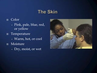 

Color



Pink, pale, blue, red,
or yellow
Temperature



Warm, hot, or cool
Moisture

–

–

–

Dry, moist, or wet

 