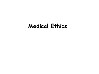 Medical Ethics   