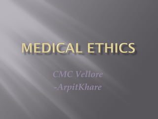 CMC Vellore
-ArpitKhare
 