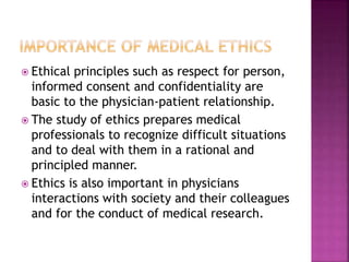  Ethical principles such as respect for person,
informed consent and confidentiality are
basic to the physician-patient r...