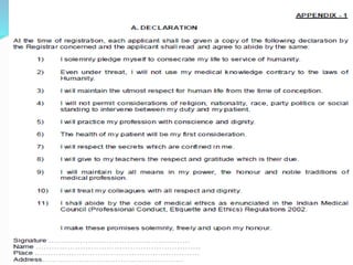  Declaration-
Each applicant, at the time of making an application for
registration under the provisions of the Act, shall be
provided a copy of the declaration and shall submit a duly
signed Declaration.
 