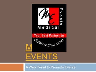 MEDICAL events A Web Portal to Promote Events 