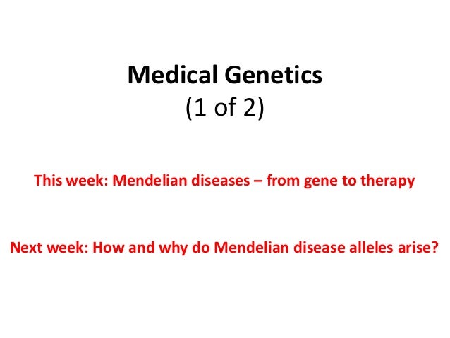 Medical genetics 1 of 2