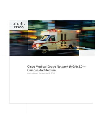 Cisco Medical-Grade Network (MGN) 2.0—
Campus Architecture
Last Updated: September 16, 2010
 