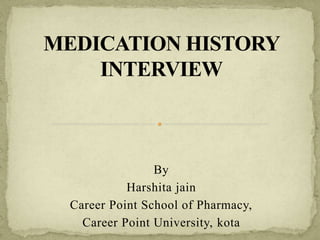 By
Harshita jain
Career Point School of Pharmacy,
Career Point University, kota
 