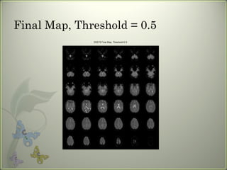 Final Map, Threshold = 0.5 