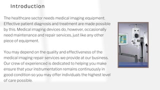 Medical Imaging Repair Services with Quality and Efficiency You Can ...