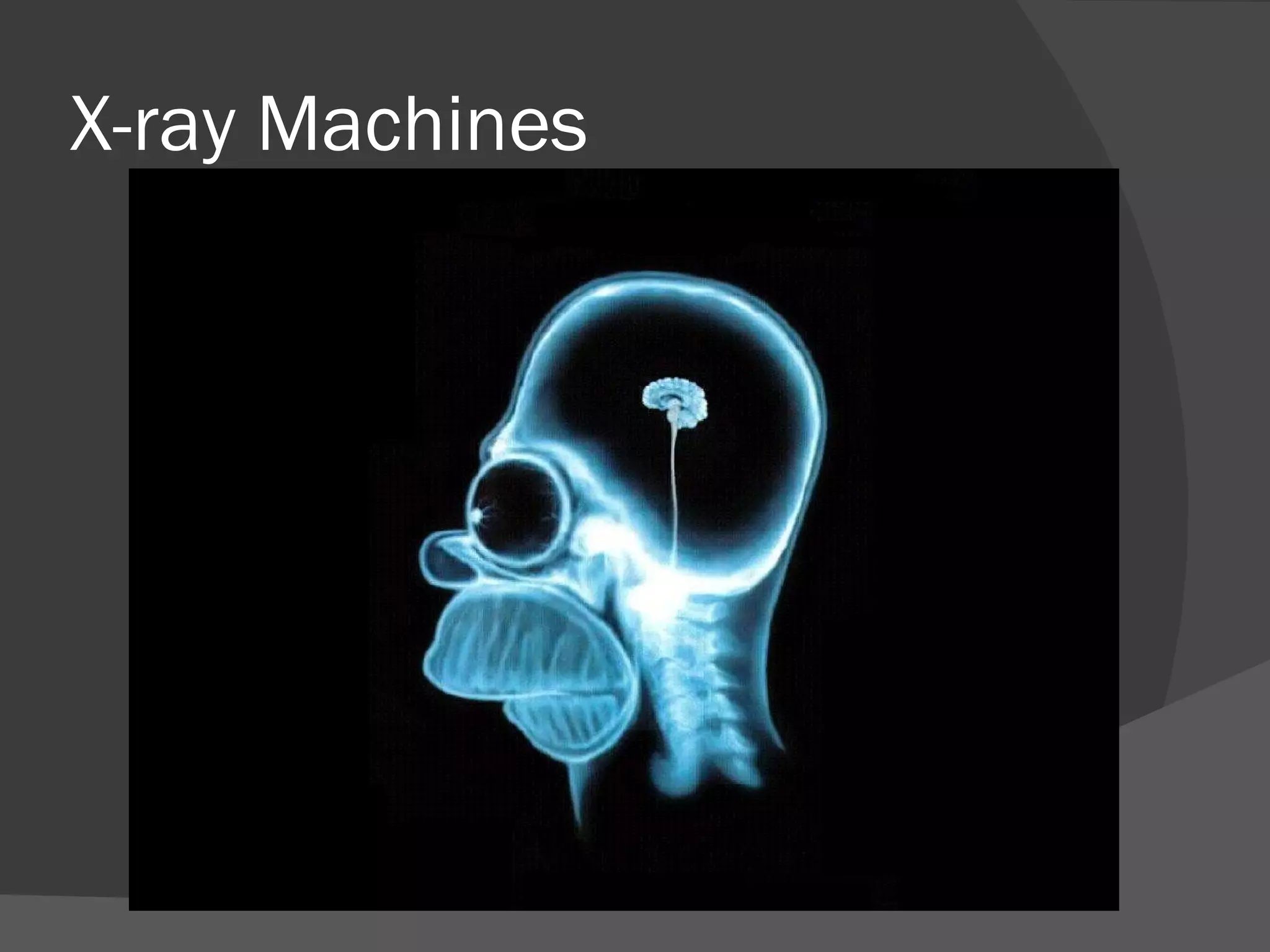 X-ray Machines
 