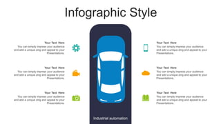Infographic Style
You can simply impress your audience
and add a unique zing and appeal to your
Presentations.
Your Text Here
You can simply impress your audience
and add a unique zing and appeal to your
Presentations.
Your Text Here
You can simply impress your audience
and add a unique zing and appeal to your
Presentations.
Your Text Here
You can simply impress your audience
and add a unique zing and appeal to your
Presentations.
Your Text Here
You can simply impress your audience
and add a unique zing and appeal to your
Presentations.
Your Text Here
You can simply impress your audience
and add a unique zing and appeal to your
Presentations.
Your Text Here
Industrial automation
 