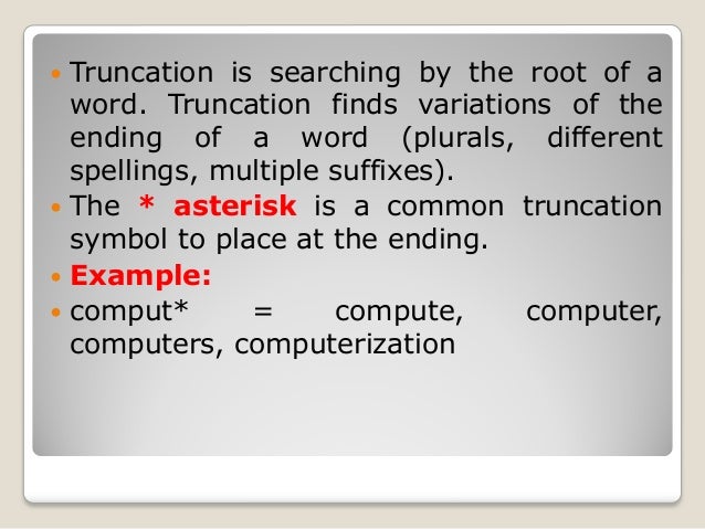 Truncation Word Example What Is A Truncation Search : Truncation & Wildcards – QNHV