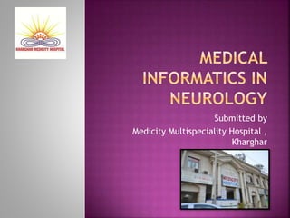 Submitted by
Medicity Multispeciality Hospital ,
Kharghar
 