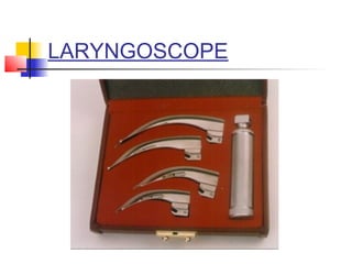 LARYNGOSCOPE
 