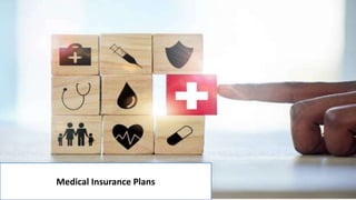 Medical Insurance Plans
 