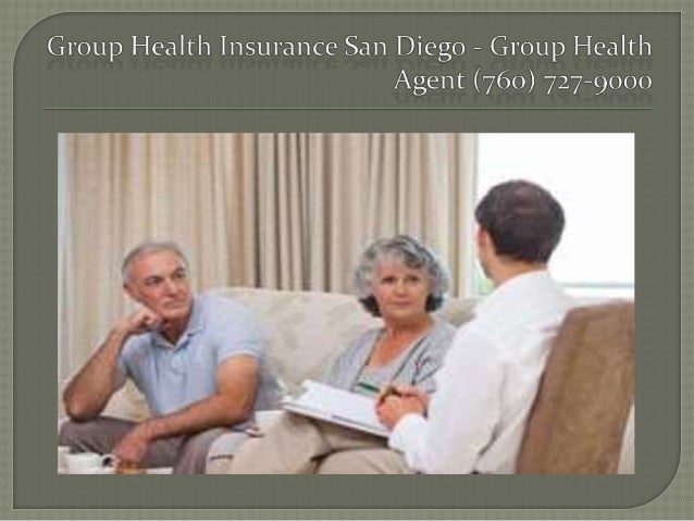 Medical Insurance San Diego Group Health Agent (760) 727
