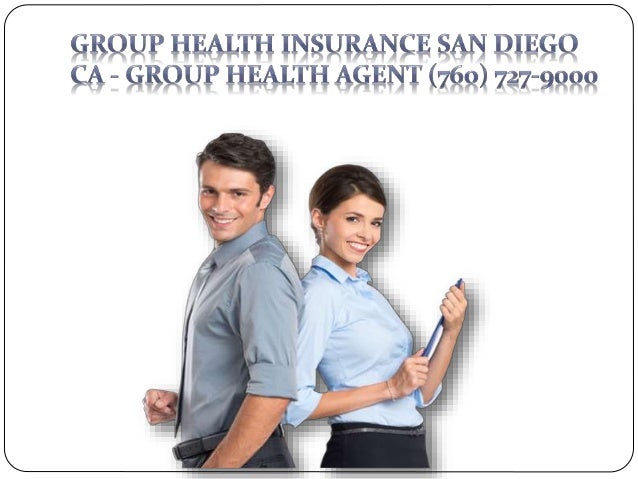 Health Insurance San Diego Group Health Agent (760) 7279000