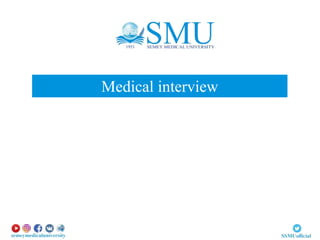 Medical interview
 