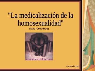 &quot;La medicalización de la  homosexualidad&quot; David  Greenberg Jimena Pandolfi 