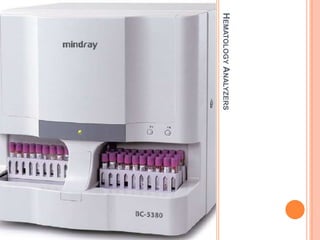 HEMATOLOGY ANALYZERS
 