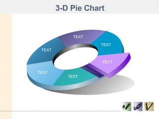 3-D Pie Chart TEXT TEXT TEXT TEXT TEXT TEXT 