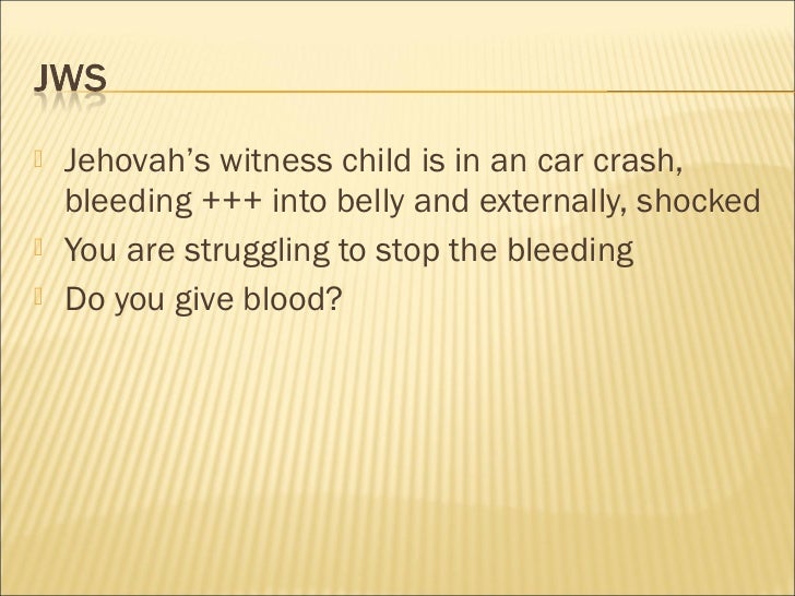 Jehovah witness medical beliefs - salospots