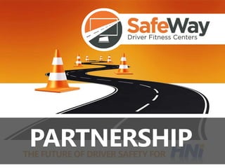 THE FUTURE OF DRIVER SAFETY FOR
PARTNERSHIP
 