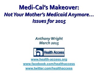 AnthonyWright
March 2015
www.health-access.org
www.facebook.com/healthaccess
www.twitter.com/healthaccess
 
