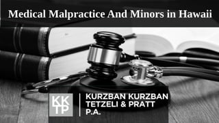 Medical Malpractice And Minors in Hawaii
 