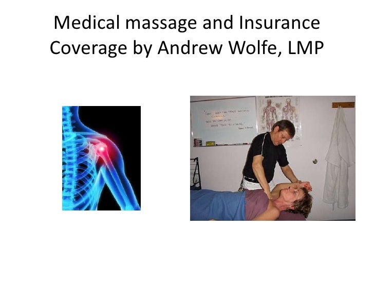 Medical massage and insurance coverage a power power presentation by…
