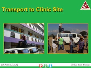 Transport to Clinic Site 