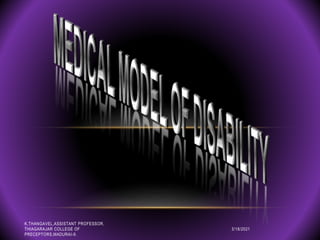 3/18/2021
K.THANGAVEL,ASSISTANT PROFESSOR,
THIAGARAJAR COLLEGE OF
PRECEPTORS,MADURAI-9.
 