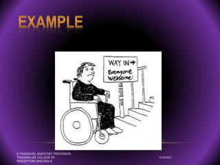 3/18/2021
K.THANGAVEL,ASSISTANT PROFESSOR,
THIAGARAJAR COLLEGE OF
PRECEPTORS,MADURAI-9.
 