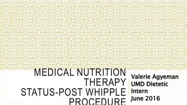 Medical Nutrition Therapy Status Post Whipple Procedure