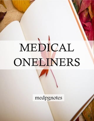 MEDICAL
ONELINERS
medpgnotes
 
