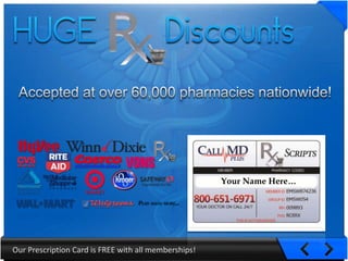 Your Name Here…




Our Prescription Card is FREE with all memberships!
 