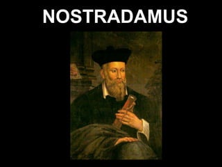NOSTRADAMUS

43

 