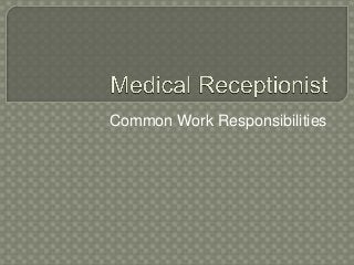 Common Work Responsibilities  